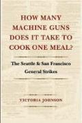 How Many Machine Guns Does It Take to Cook One Meal?