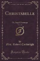 Christabelle, Vol. 1 of 3