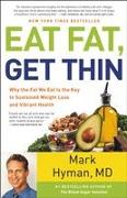 Eat Fat, Get Thin: Why the Fat We Eat Is the Key to Sustained Weight Loss and Vibrant Health. Grossdruck-Ausgabe