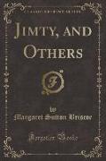 Jimty, and Others (Classic Reprint)