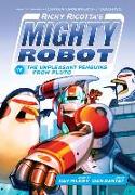 Ricky Ricotta's Mighty Robot vs. the Unpleasant Penguins from Pluto (Ricky Ricotta's Mighty Robot #9): Volume 9