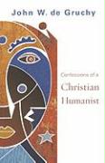 Confessions of a Christian Humanist