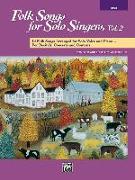 Folk Songs for Solo Singers, Vol 2: 14 Folk Songs Arranged for Solo Voice and Piano for Recitals, Concerts, and Contests (High Voice)