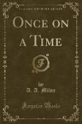 Once on a Time (Classic Reprint)