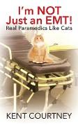 I'm Not Just an EMT! Real Paramedics Like Cats