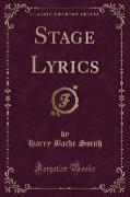 Stage Lyrics (Classic Reprint)