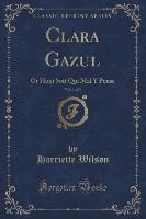 Clara Gazul, Vol. 1 of 3