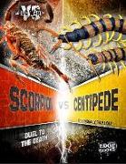 Scorpion vs. Centipede: Duel to the Death