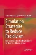 Simulation Strategies to Reduce Recidivism