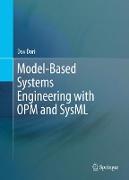 Model-Based Systems Engineering with Opm and Sysml