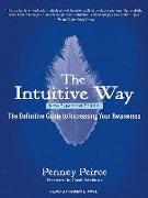 The Intuitive Way: The Definitive Guide to Increasing Your Awareness