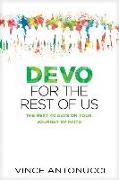 Devo for the Rest of Us: The Next 40 Days on Your Journey of Faith