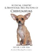 Medical, Genetic & Behavioral Risk Factors of Chihuahuas