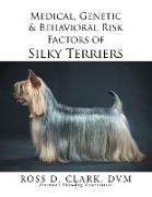 Medical, Genetic & Behavioral Risk Factors of Silky Terriers