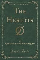 The Heriots, Vol. 1 of 3 (Classic Reprint)