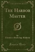 The Harbor Master (Classic Reprint)