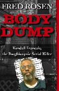 Body Dump: Kendall Francois, the Poughkeepsie Serial Killer