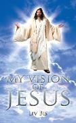 My Vision of Jesus