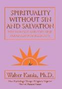 Spirituality Without Sin and Salvation