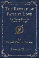 The Reward of Patient Love