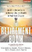 The Retirement Boom: An All Inclusive Guide to Money, Life, and Health in Your Next Chapter