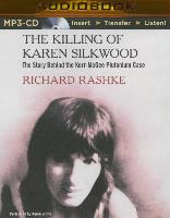 The Killing of Karen Silkwood: The Story Behind the Kerr-McGee Plutonium Case