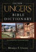 New Unger's Bible Dictionary, The