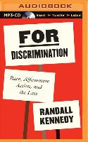 For Discrimination: Race, Affirmative Action, and the Law