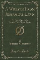 A Wreath From Jessamine Lawn, Vol. 1 of 2