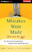 Mistakes Were Made (But Not by Me): Why We Justify Foolish Beliefs, Bad Decisions, and Hurtful Acts