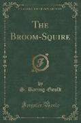 The Broom-Squire (Classic Reprint)