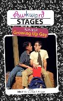 Awkward Stages: Plays about Growing Up Gay