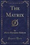 The Matrix (Classic Reprint)