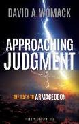 Approaching Judgment: The Path to Armageddon