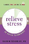 Relieve Stress: 20 Quick Techniques