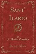 Sant' Ilario (Classic Reprint)