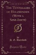 The Tunnellers of Holzminden (with a Side-Issue) (Classic Reprint)