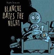 Blanche Hates the Night