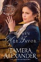 To Win Her Favor: A Belle Meade Plantation Novel