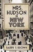 Mrs. Hudson in New York (Mrs. Hudson of Baker Street Book 4)