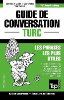 Guide de Conversation Français-Turc Et Dictionnaire Concis de 1500 Mots