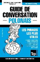 Guide de Conversation Français-Polonais Et Vocabulaire Thématique de 3000 Mots