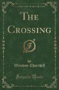 The Crossing (Classic Reprint)