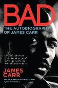 Bad: The Autobiography of James Carr