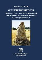 Gaulish Inscriptions: Their Interpretation in the Light of Archaeological Evidence and Their Value as a Source of Linguistic and Sociologica