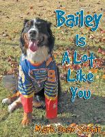 Bailey Is a Lot Like You