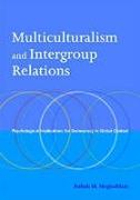 Multiculturalism and Intergroup Relations