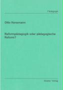 Reformpädagogik oder pädagogische Reform?