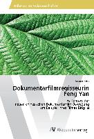 Dokumentarfilmregisseurin Feng Yan