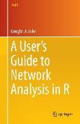 A User’s Guide to Network Analysis in R